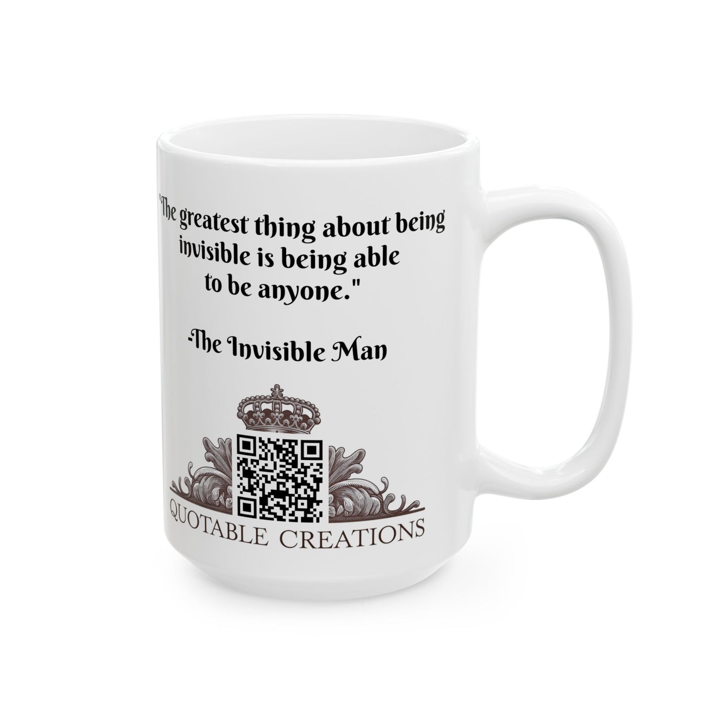 The Invisible Man Inspirational Quote Coffee Mug with QR Code (11, 15oz)