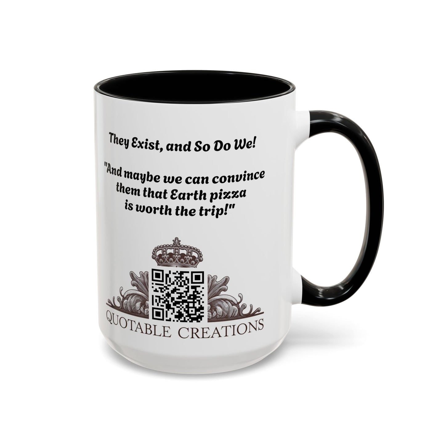 UFO Coffee Mug with Earth Pizza Quote for Space Enthusiasts - Who Love Unique Gift Funny Intergalactic Space Humor QR Code Quote Video