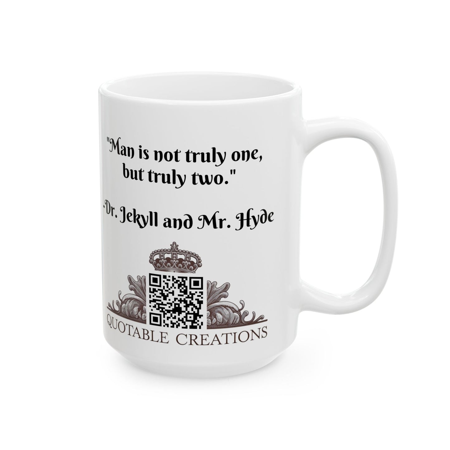 Dr. Jekyll and Mr. Hyde Inspirational Quote Coffee Mug Great Gift for Robert Louis Stevenson Fans Horror Lovers Classic Literature Readers