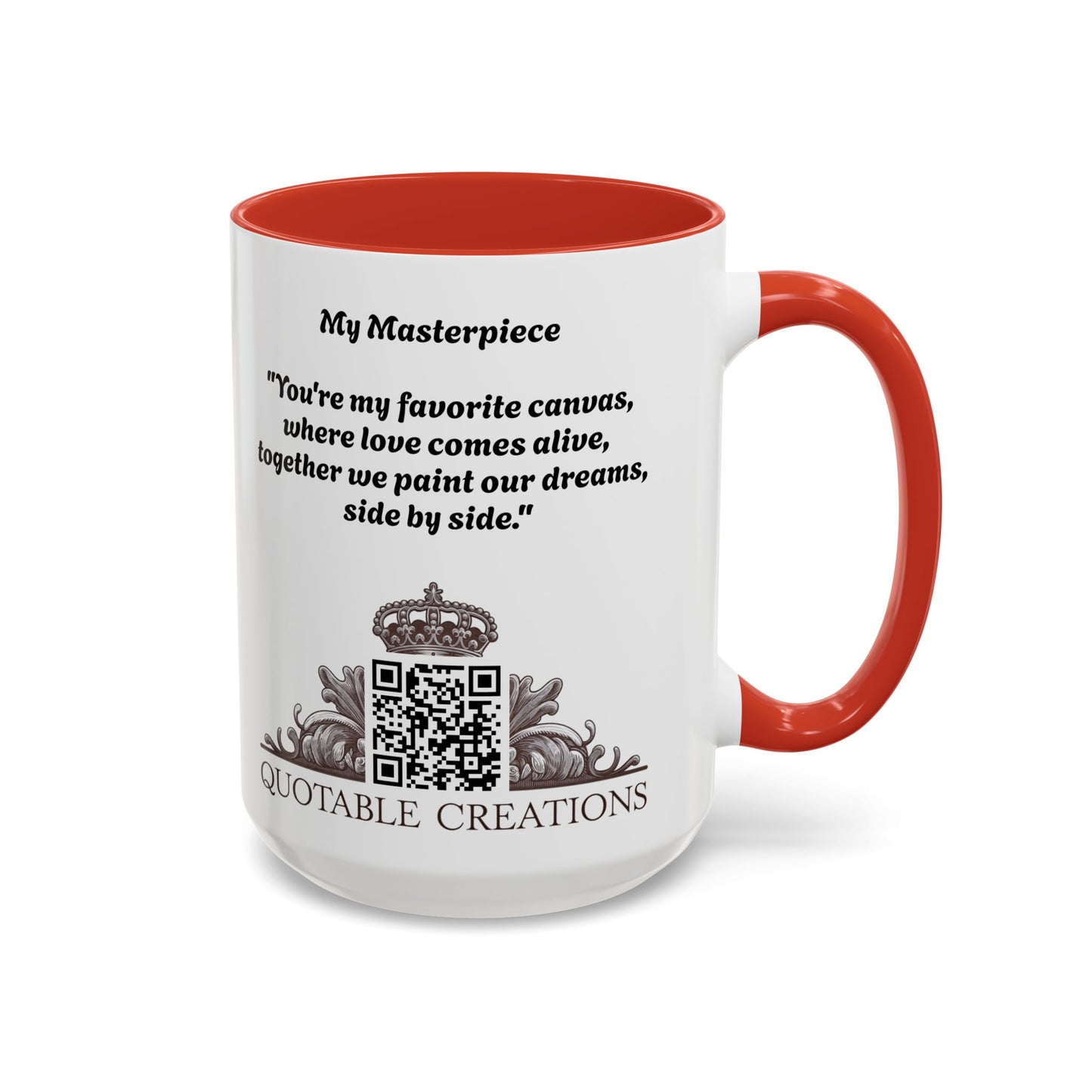 My Masterpiece Mug Unique Lovers Coffee Gift for Romantic Couples Perfect Artistic Present with Heartwarming Love Quote QR Quote Video