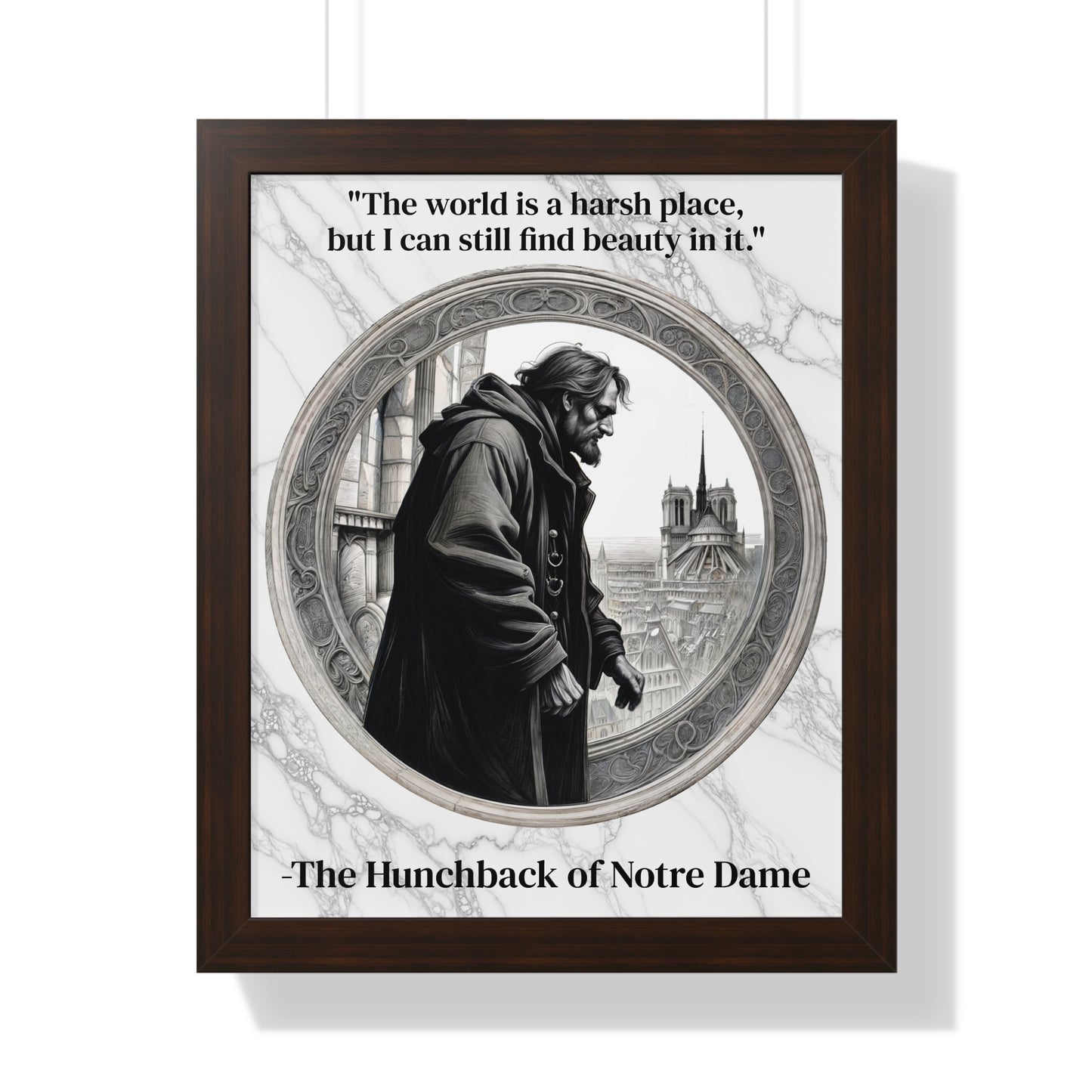 The Hunchback of Notre Dame Inspirational Quote Art Decor Framed Wall Art Home Office Gift - Quasimodo Quote Print for Classics Lovers