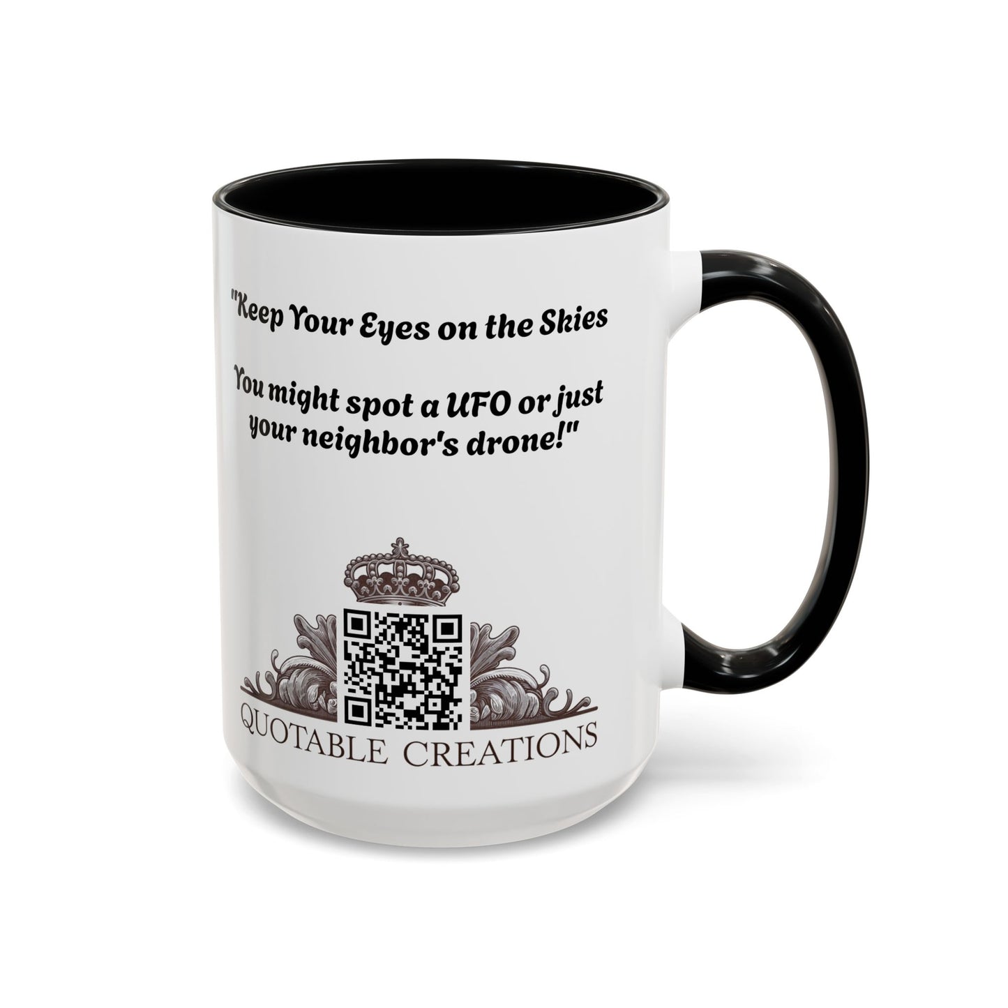 UFO Coffee Mug with Funny Alien Quotes for Skeptical Space Enthusiasts Fans of Quirky Gifts and Unique Alien Sightings QR Code Quote Video