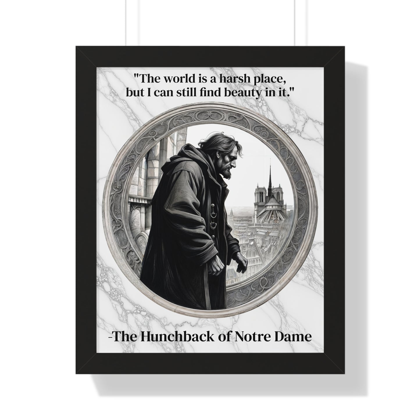 The Hunchback of Notre Dame Inspirational Quote Art Decor Framed Wall Art Home Office Gift - Quasimodo Quote Print for Classics Lovers