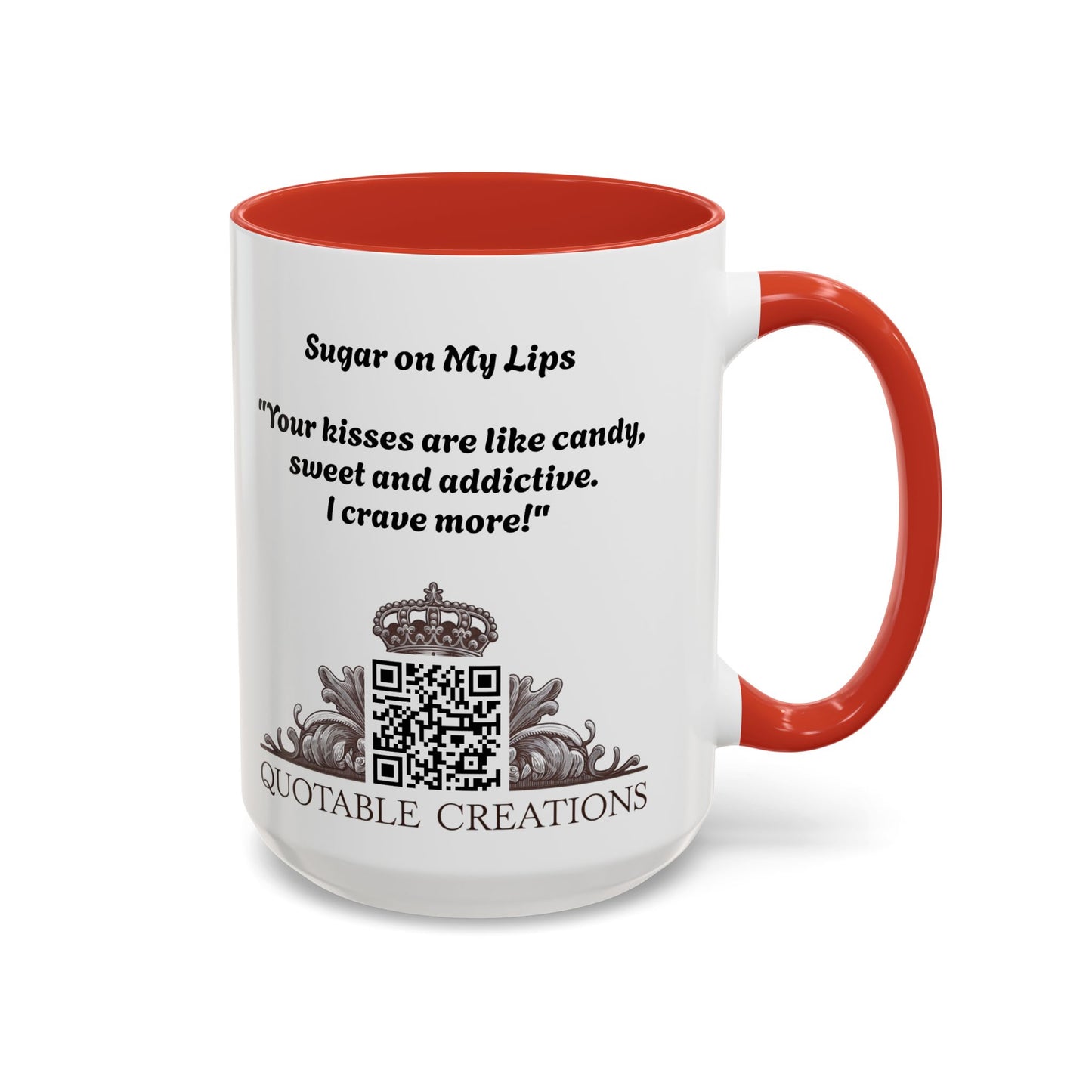 Sugar on My Lips Mug Sweet Romantic Lovers Gift for the Partners who Ignite Sweet Memories and Love Coffee QR Quote Video Keepsake