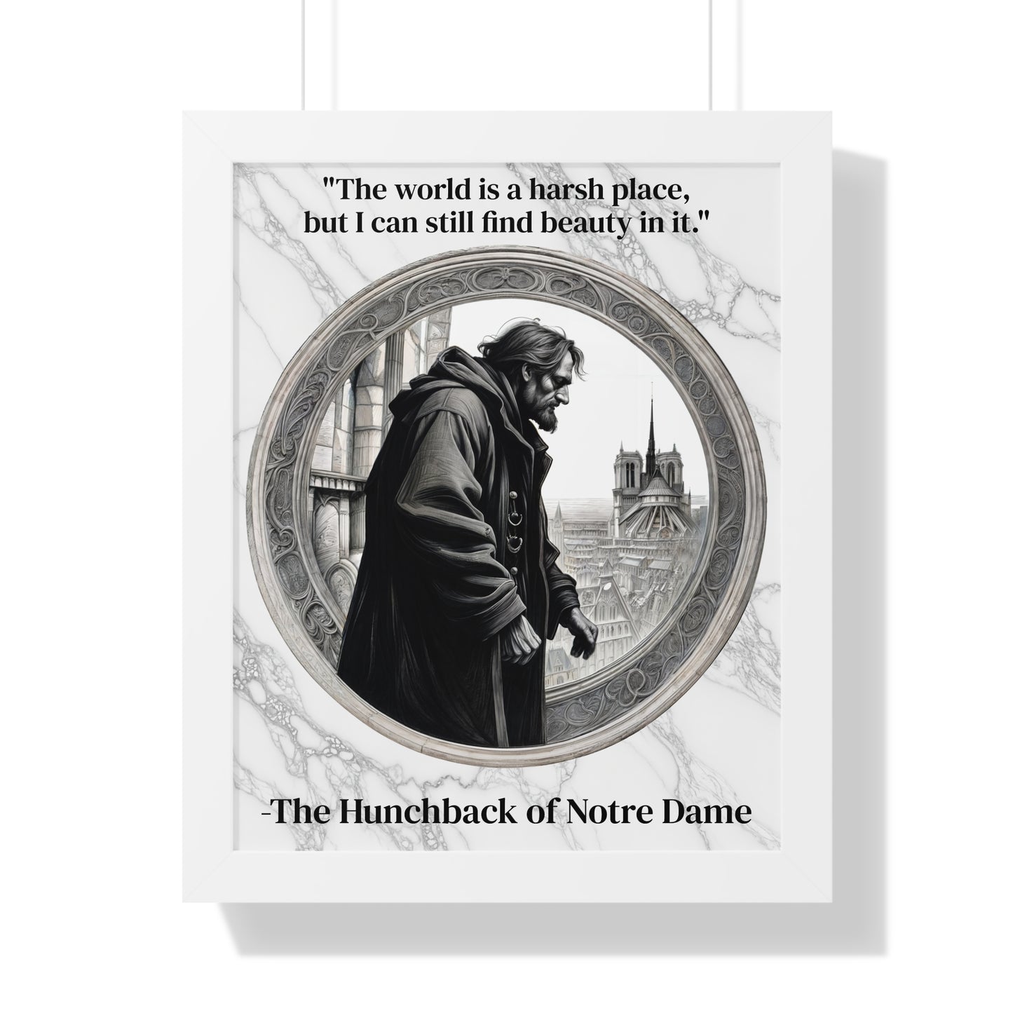 The Hunchback of Notre Dame Inspirational Quote Art Decor Framed Wall Art Home Office Gift - Quasimodo Quote Print for Classics Lovers