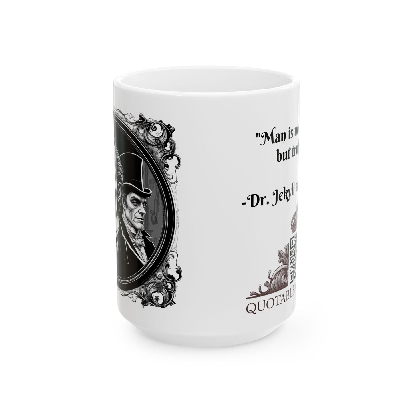 Dr. Jekyll and Mr. Hyde Inspirational Quote Coffee Mug with QR Code (11, 15oz)