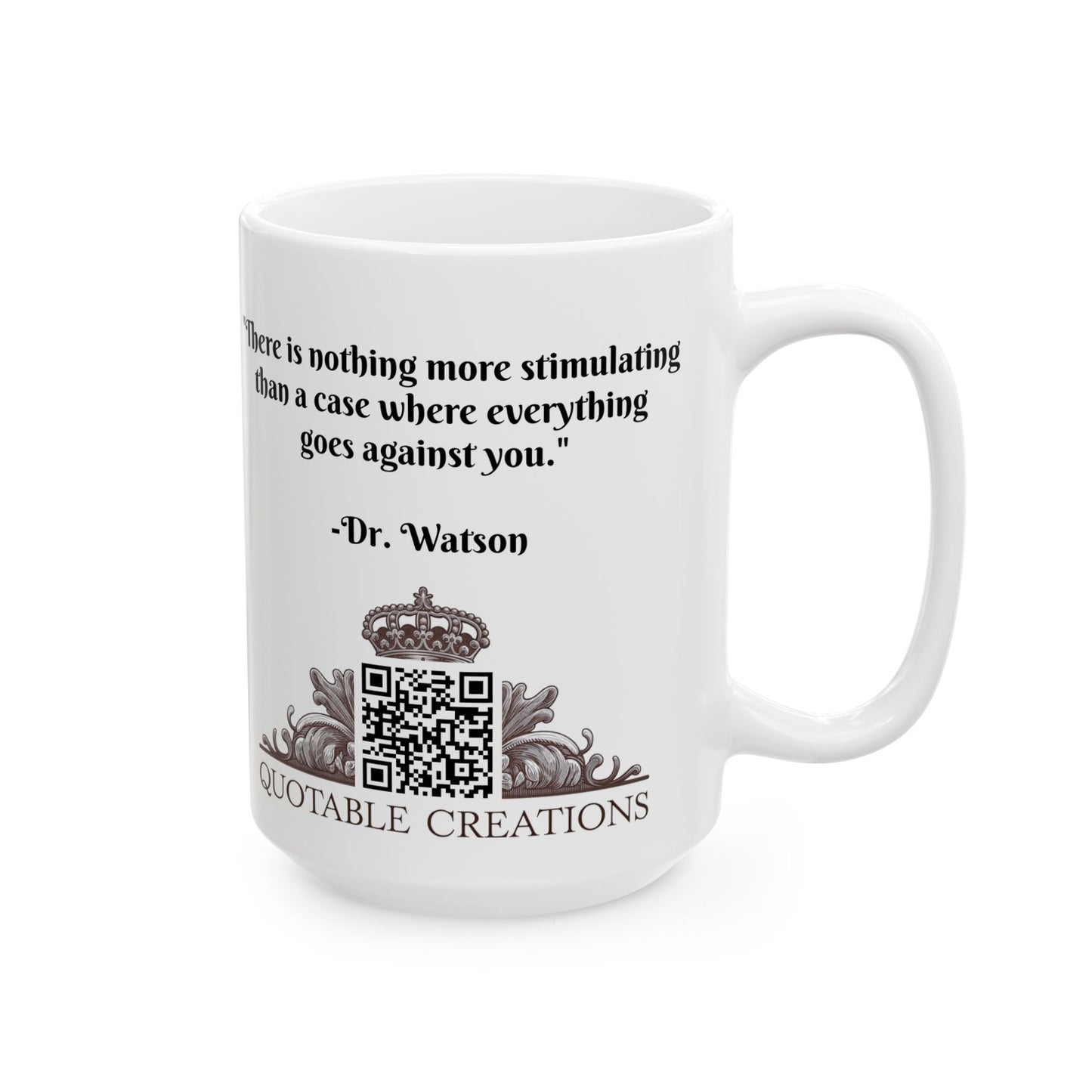 Dr. Watson Quote Coffee Mug Perfect Gift for Arthur Conan Doyle Lovers Mystery Lovers and Detective Fans Sherlock Holmes Devotees