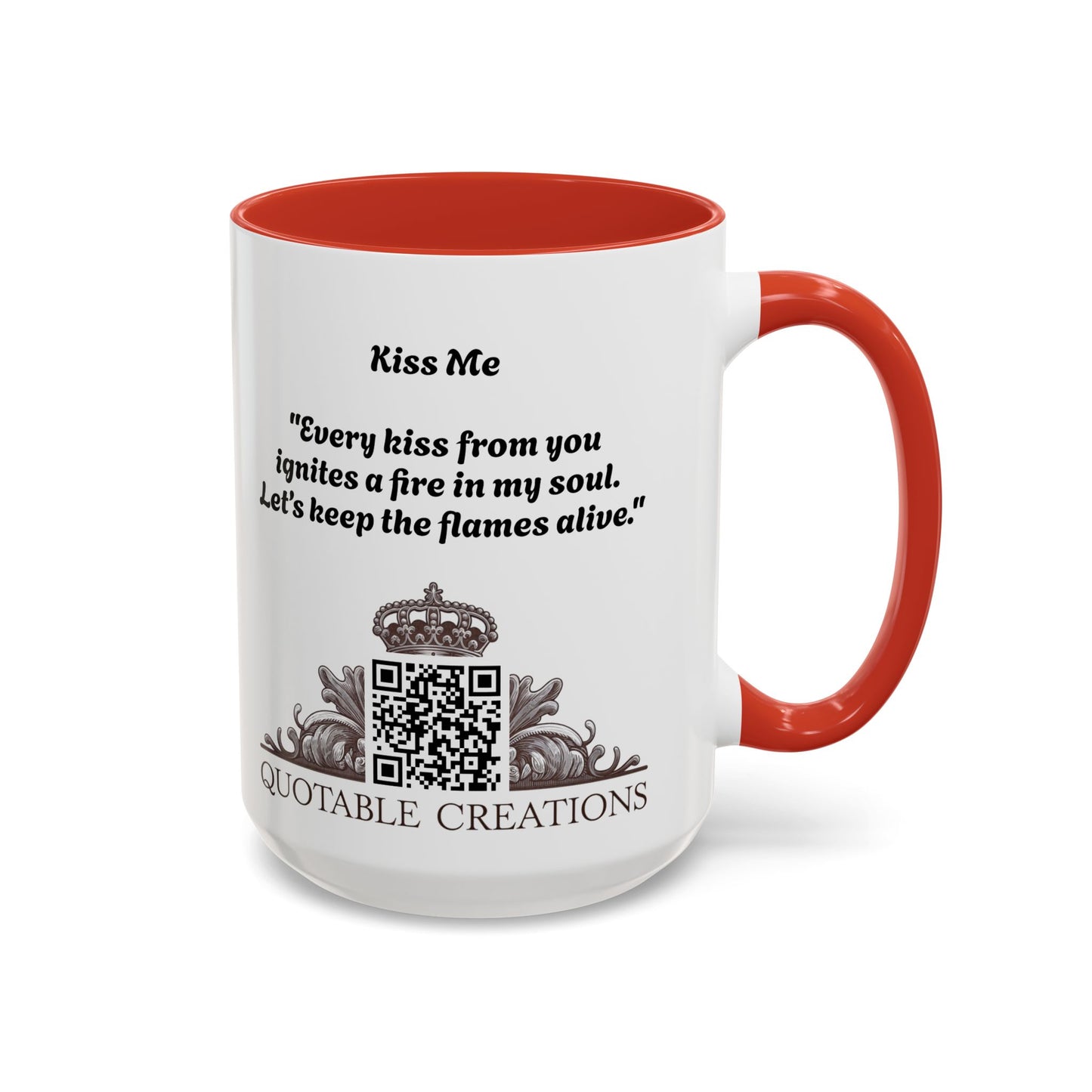 Kiss Me Mug Ignite the Passion with a Romantic Lovers Gift Perfect for Sweet Loving Couples Who Cherish Intimacy and Desire QR Quote Video